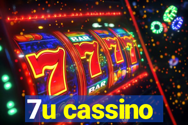 7u cassino